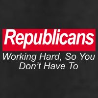 Republicans Working Hard So You Don't Have To Hat