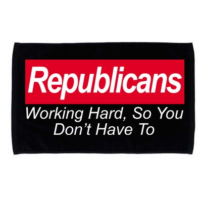 Republicans Working Hard So You Don't Have To Microfiber Hand Towel