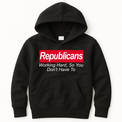 Republicans Working Hard So You Don't Have To Kids Hoodie