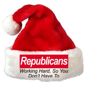 Republicans Working Hard So You Don't Have To Premium Christmas Santa Hat