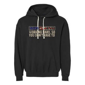 Republicans Working Hard So You DonT Have To Political Fun Garment-Dyed Fleece Hoodie