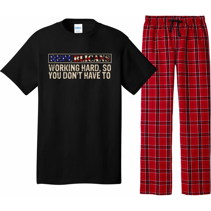 Republicans Working Hard So You DonT Have To Political Fun Pajama Set