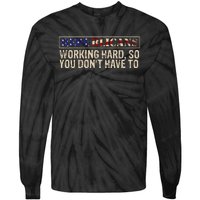 Republicans Working Hard So You DonT Have To Political Fun Tie-Dye Long Sleeve Shirt