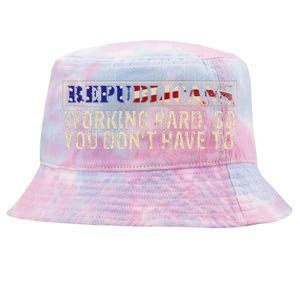 Republicans Working Hard So You DonT Have To Political Fun Tie-Dyed Bucket Hat