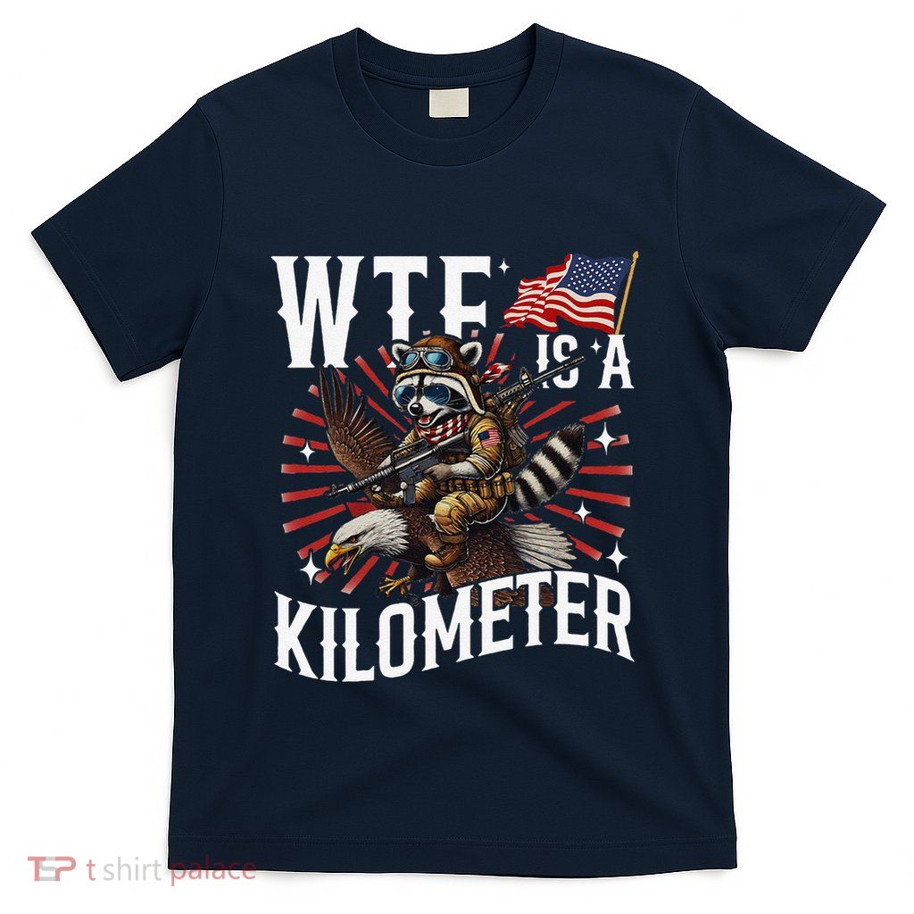 Retro Wtf Is A Kilometer Raccoon Eagle T-Shirt