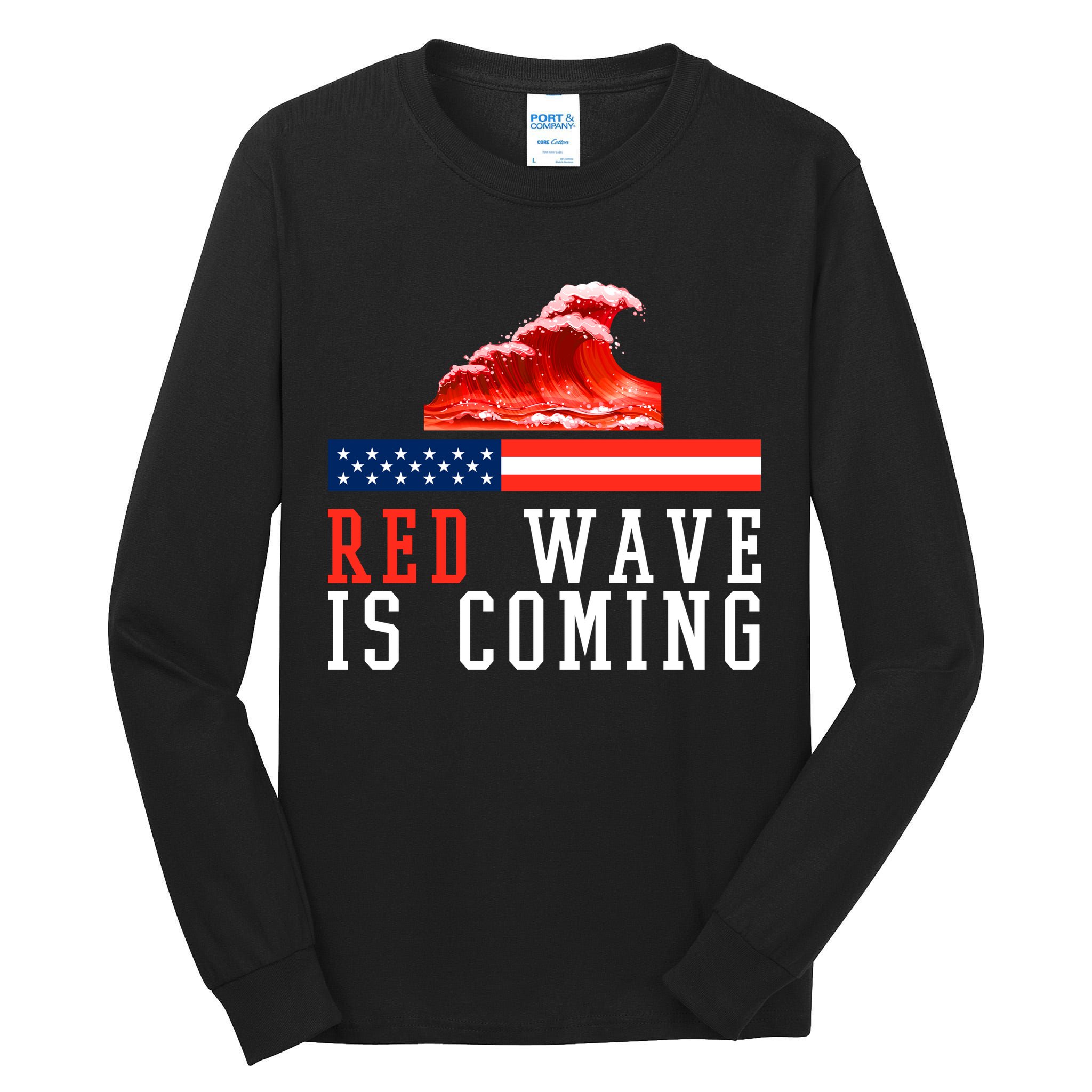 Red Wave Is Coming American Flag Conservative Tall Long Sleeve T-Shirt