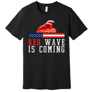 Red Wave Is Coming American Flag Conservative Premium T-Shirt