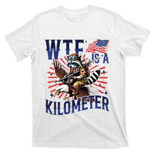 Retro Wtf Is A Kilometer Raccoon Eagle American 4th Of July T-Shirt