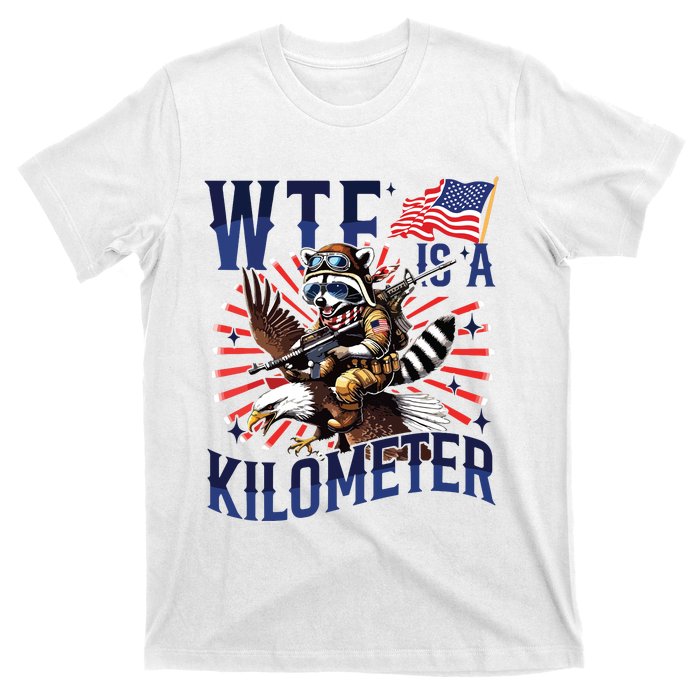 Retro Wtf Is A Kilometer Raccoon Eagle American 4th Of July T-Shirt