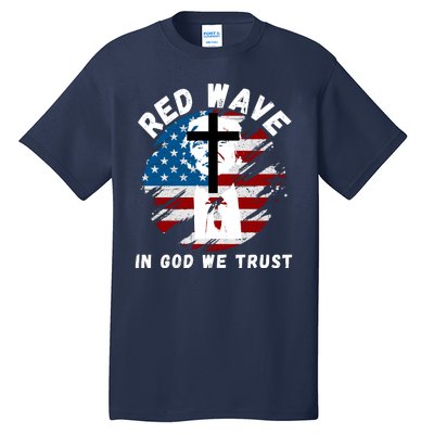 Red Wave, In God We Trust, He'll Be Back, Trump 2024, Pro Trump 45 47 Tall T-Shirt