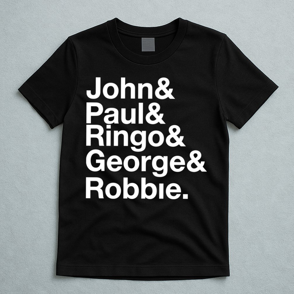 Robbie Williams John Paul Ringo George Robbie T-Shirt