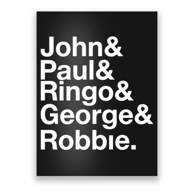 Robbie Williams John Paul Ringo George Robbie Poster