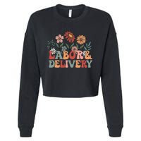 Retro Wildflowers Labor And Delivery Nurse Back To School Cropped Pullover Crew