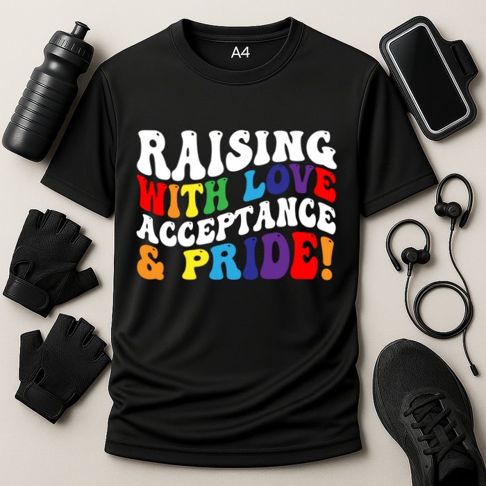 Raising With Love Acceptance And Pride Groovy Lgbtq Performance Shirt