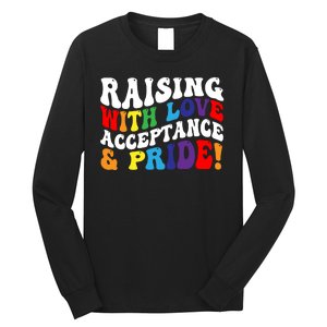 Raising With Love Acceptance And Pride Groovy Lgbtq Long Sleeve Shirt