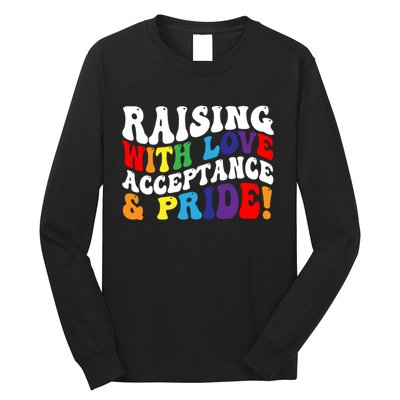 Raising With Love Acceptance And Pride Groovy Lgbtq Long Sleeve Shirt