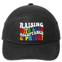 Raising With Love Acceptance And Pride Groovy Lgbtq 7-Panel Snapback Hat