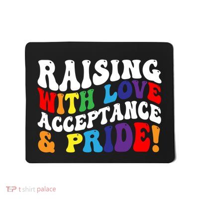 Raising With Love Acceptance And Pride Groovy Lgbtq Mousepad
