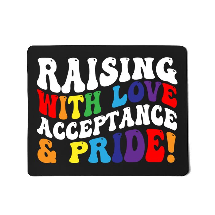 Raising With Love Acceptance And Pride Groovy Lgbtq Mousepad