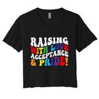 Raising With Love Acceptance And Pride Groovy Lgbtq Women's Crop Top Tee