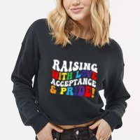 Raising With Love Acceptance And Pride Groovy Lgbtq Cropped Pullover Crew