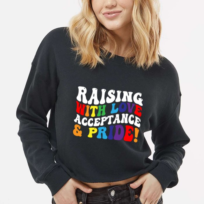 Raising With Love Acceptance And Pride Groovy Lgbtq Cropped Pullover Crew