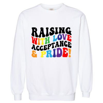 Raising With Love Acceptance And Pride Groovy Lgbtq Garment-Dyed Sweatshirt