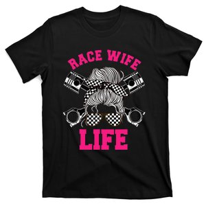 Race Wife Life Dirt Track Racing Racer Bike Car MX T-Shirt