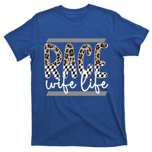 Race Wife Life Proud Race Wife Of A Racer Cool Gift T-Shirt