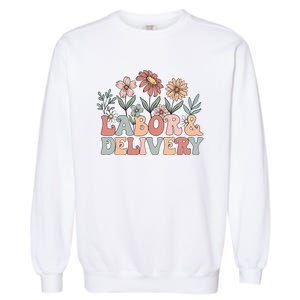 Retro Wildflowers Labor And Delivery Nurse Back To School Garment-Dyed Sweatshirt