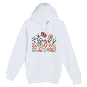 Retro Wildflowers Labor And Delivery Nurse Back To School Premium Pullover Hoodie