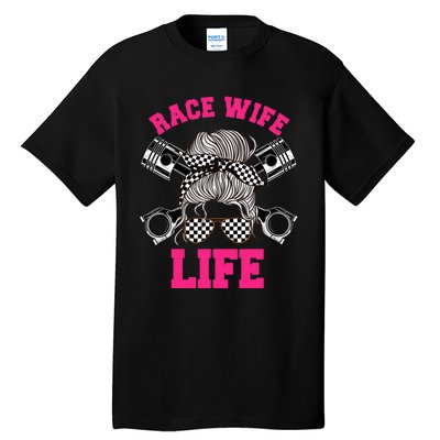 Race Wife Life Dirt Track Racing Racer Bike Car MX Tall T-Shirt