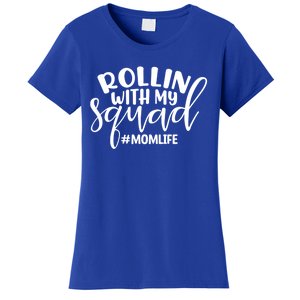 Rollin With My Squad Mom Life Funny Mom Quote Cute Gift Women's T-Shirt