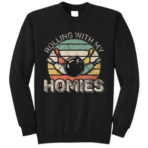 Rolling With My Homies Retro Bowling Bowler Team Tall Sweatshirt