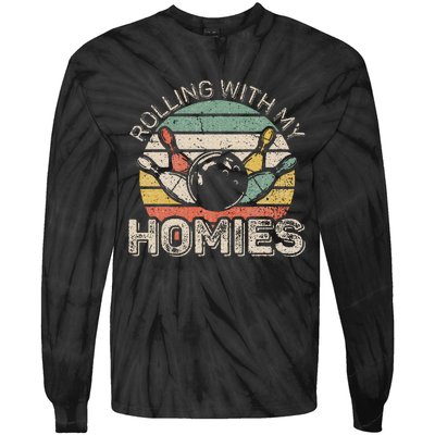 Rolling With My Homies Retro Bowling Bowler Team Tie-Dye Long Sleeve Shirt