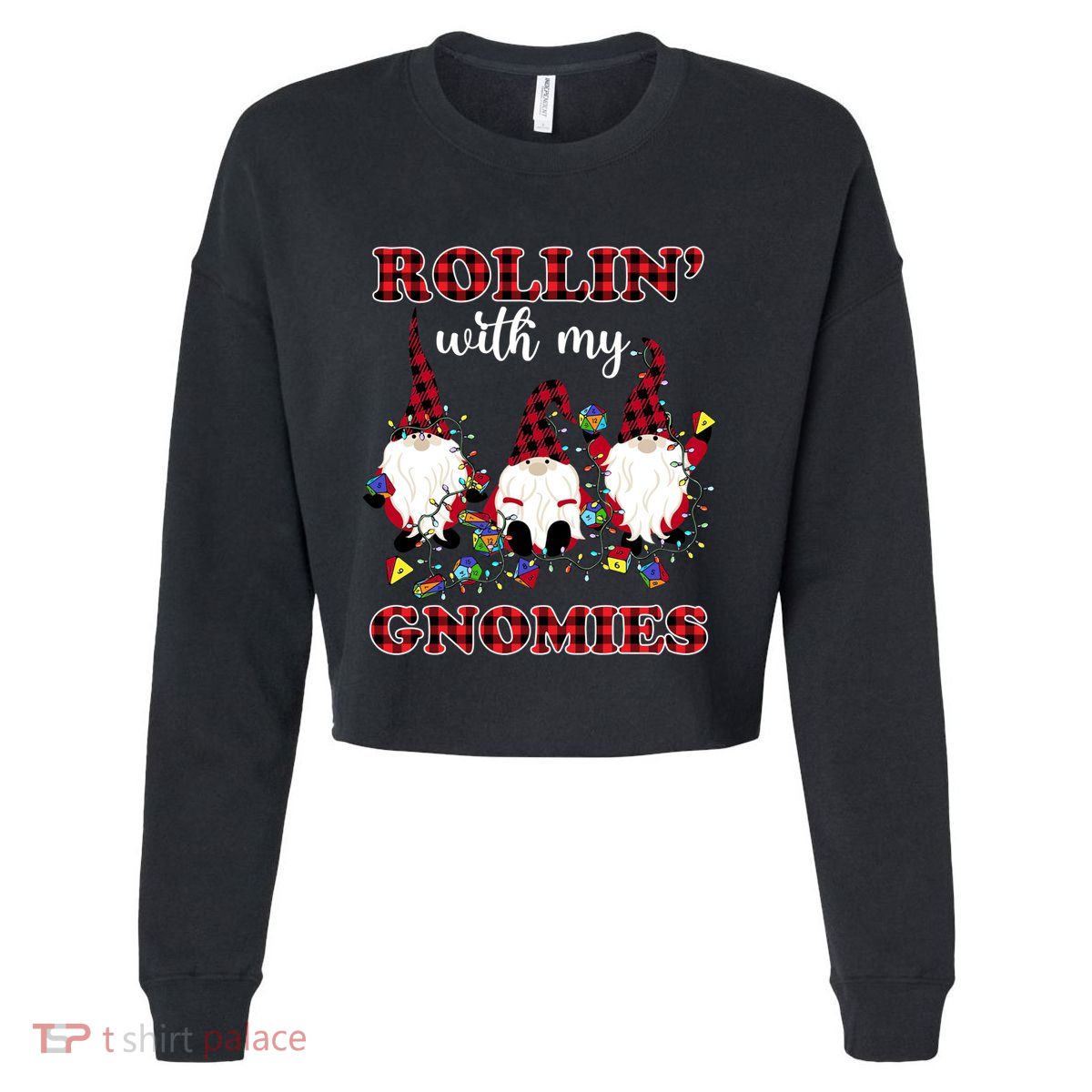 Rollin With My Gnomies Roll For Initiative Christmas Gnomes Gift Cropped Pullover Crew