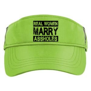 Real Women Marry Assholes Funny Gift Adult Drive Performance Visor