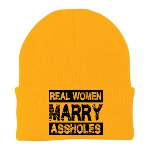 Real Women Marry Assholes Funny Gift Knit Cap Winter Beanie