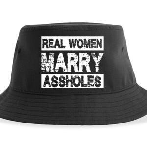 Real Women Marry Assholes Funny Gift Sustainable Bucket Hat