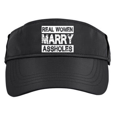 Real Women Marry Assholes Funny Gift Adult Drive Performance Visor