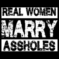Real Women Marry Assholes Funny Gift Premium T-Shirt