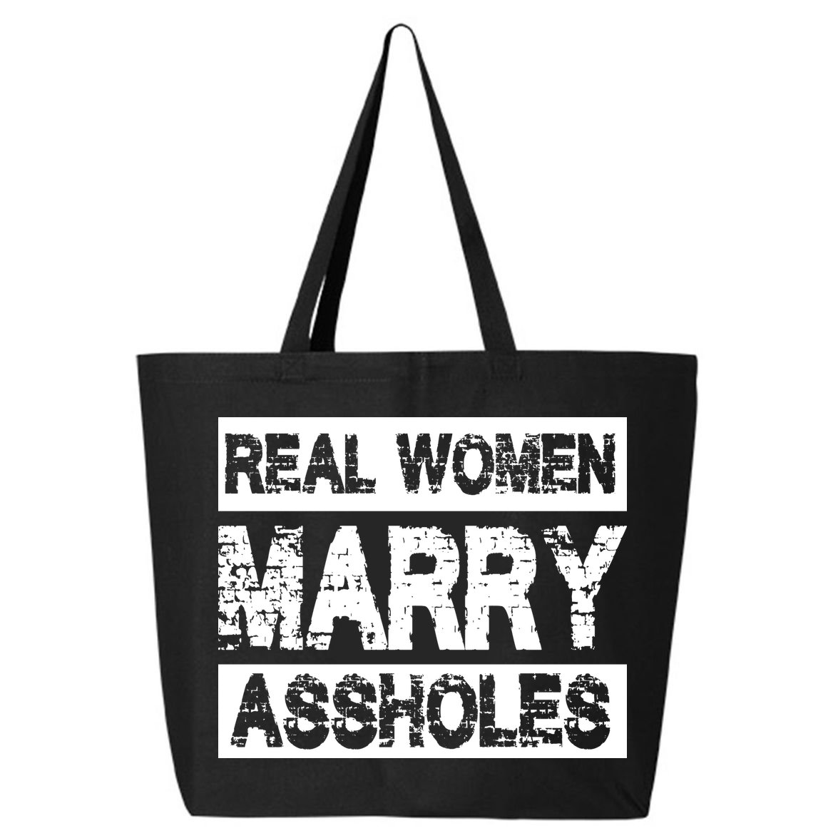 Real Women Marry Assholes Funny Gift 25L Jumbo Tote