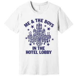 Remi Wolf Me And The B.O.Y.S In The Hotel Lobby Premium T-Shirt