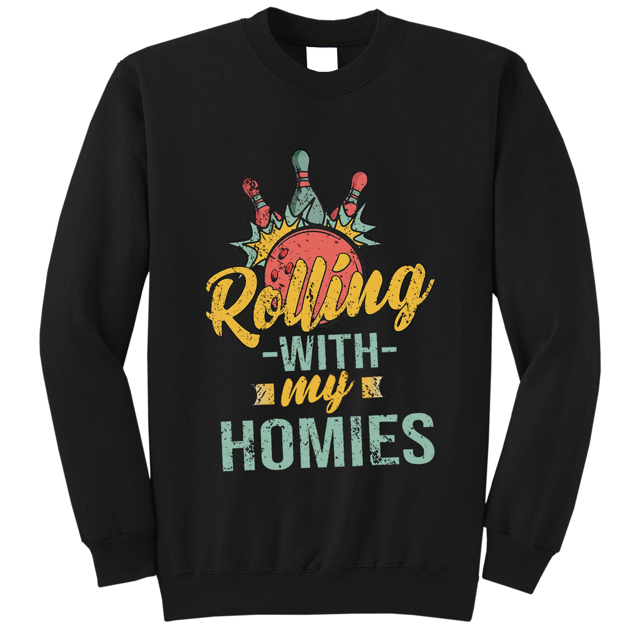 Rollin With My Homies Retro Bowling Tall Sweatshirt