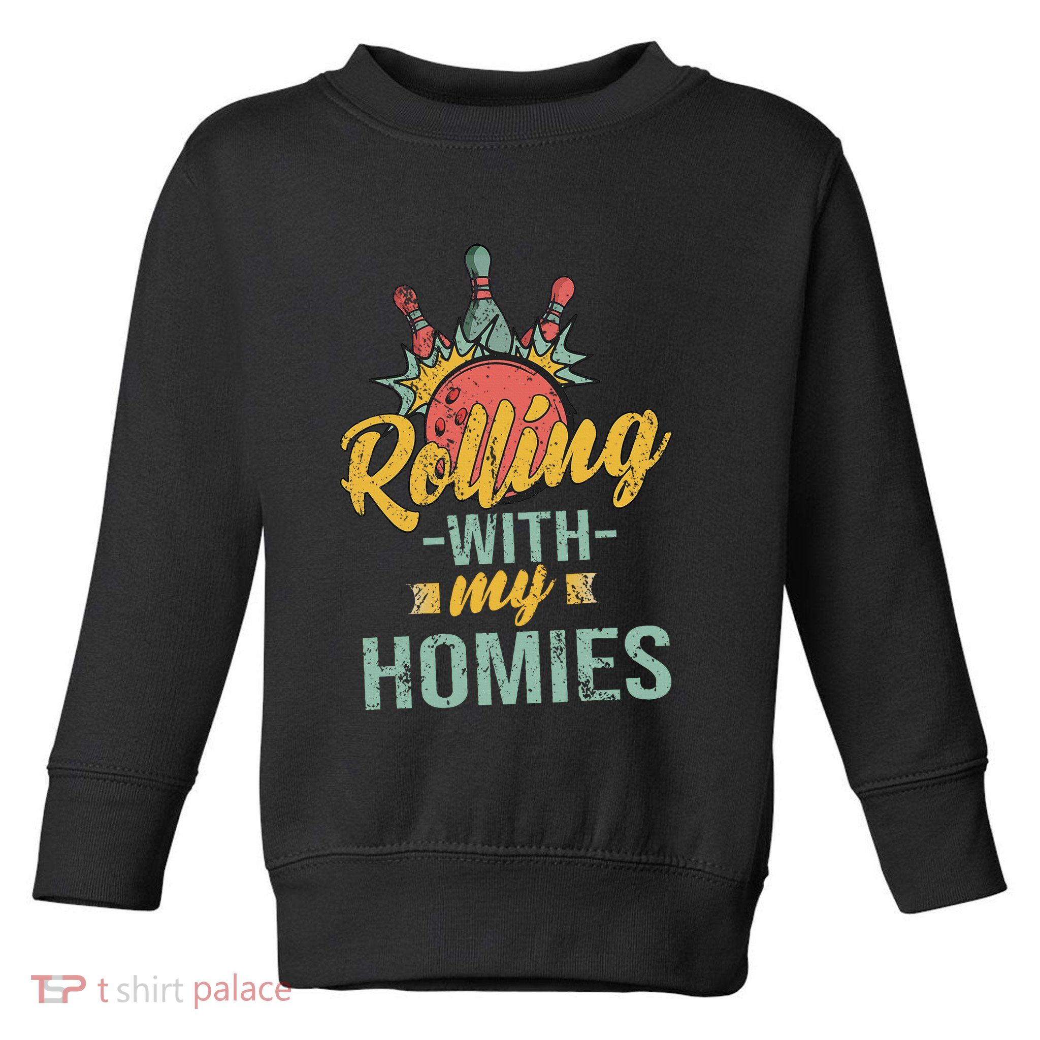 Rollin With My Homies Retro Bowling Toddler Sweatshirt