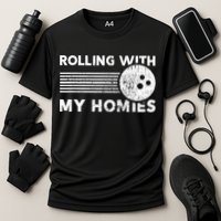 Rolling With My Homies Funny Bowling Performance Shirt