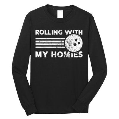 Rolling With My Homies Funny Bowling Long Sleeve Shirt