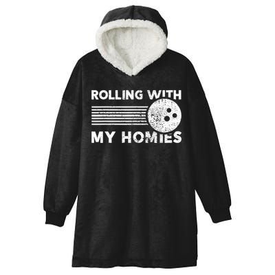 Rolling With My Homies Funny Bowling Hooded Wearable Blanket