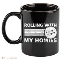 Rolling With My Homies Funny Bowling 11oz C Handle Ceramic Mug