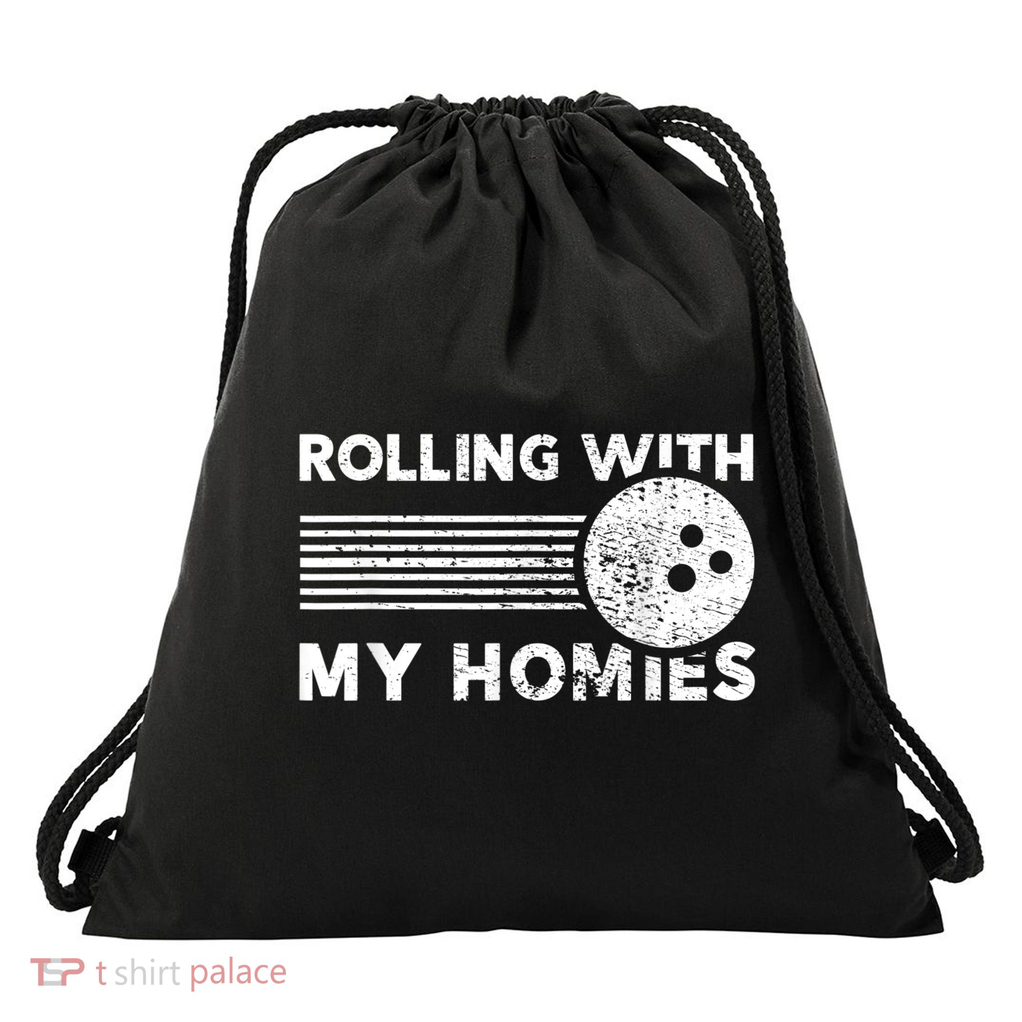 Rolling With My Homies Funny Bowling Drawstring Bag